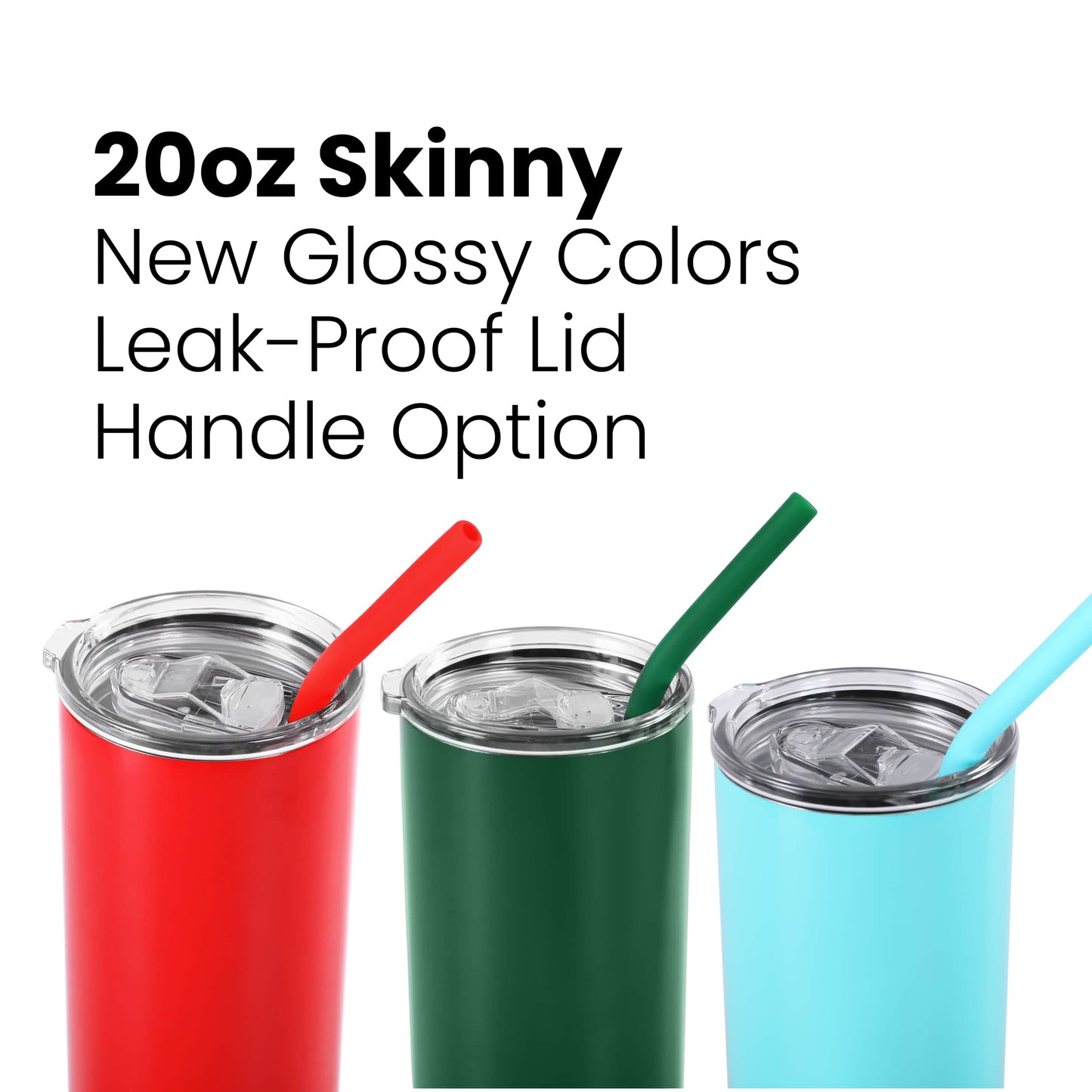 20oz Skinny