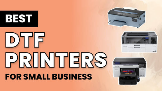 The Best DTF Printers for Small Business in 2025