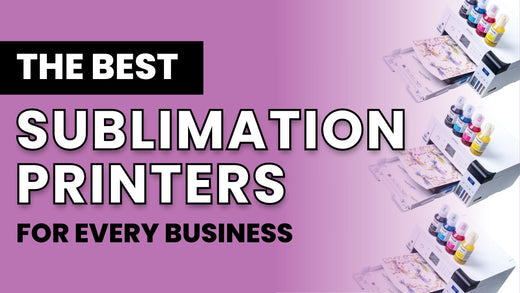 The Best Sublimation Printers for Every Business (2026)
