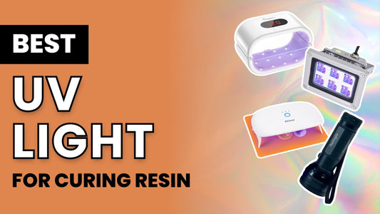 Best UV Light for Curing Resin? Here’s What We Recommend