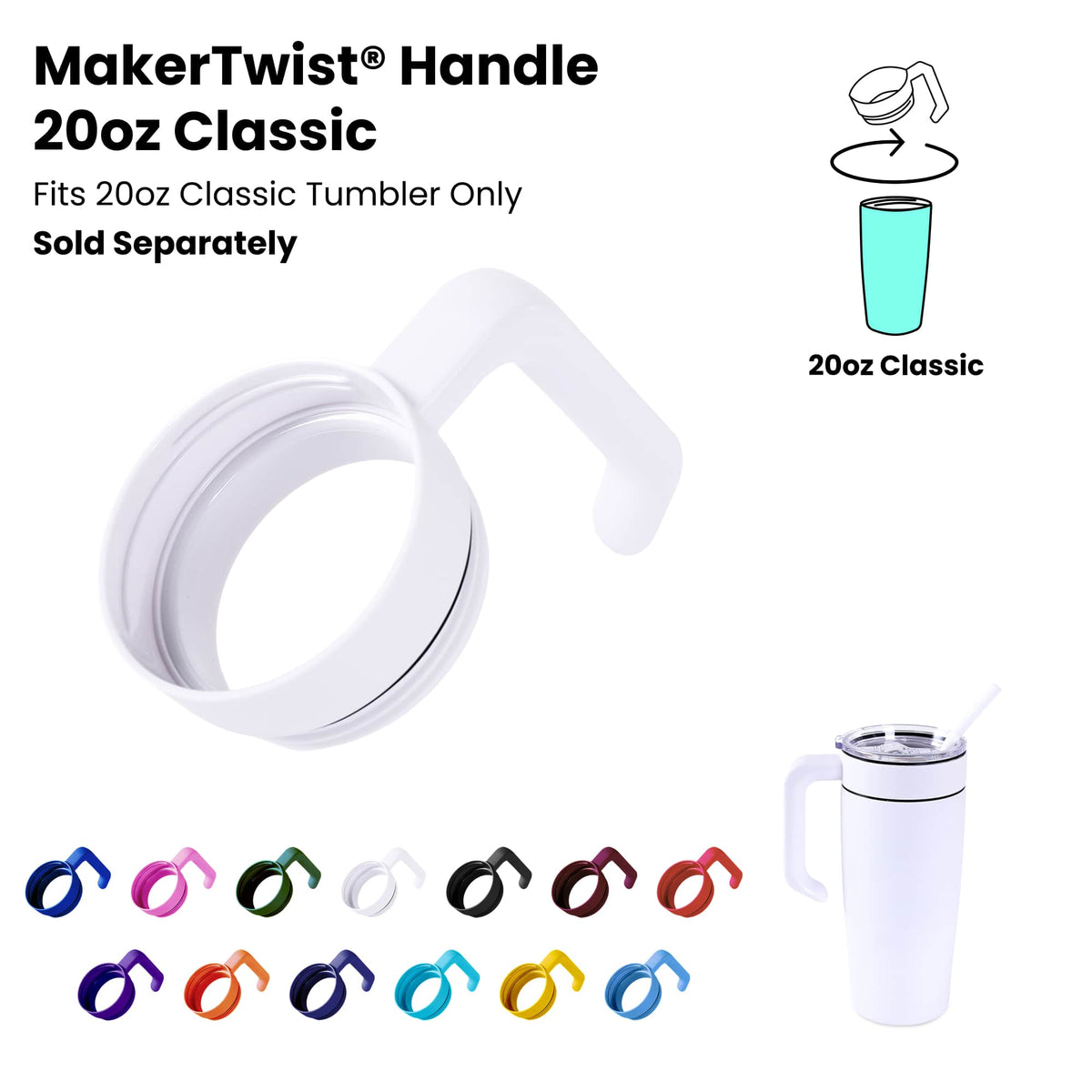 MakerTwist 20oz Classic Handle and color options for the MakerFlo 20oz Classic Tumblers