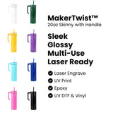 20oz skinny powder coated tumbler with handle, MakerTwist features, laser engrave, uv print, epoxy or uv dtf